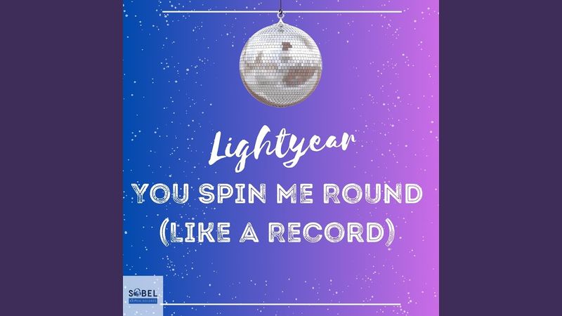 You Spin Me Round (Like A Record)