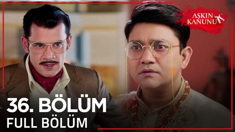 Aşkın Kanunu 36. Bölüm