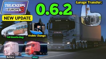 RELEASED: TOE3 0.6.2 Full Version | All 15 Changes in the New Update | Truckers of Europe 3