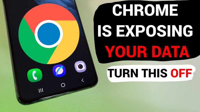 Your Phone is Exposing You - Fix These Hidden Chrome Settings
