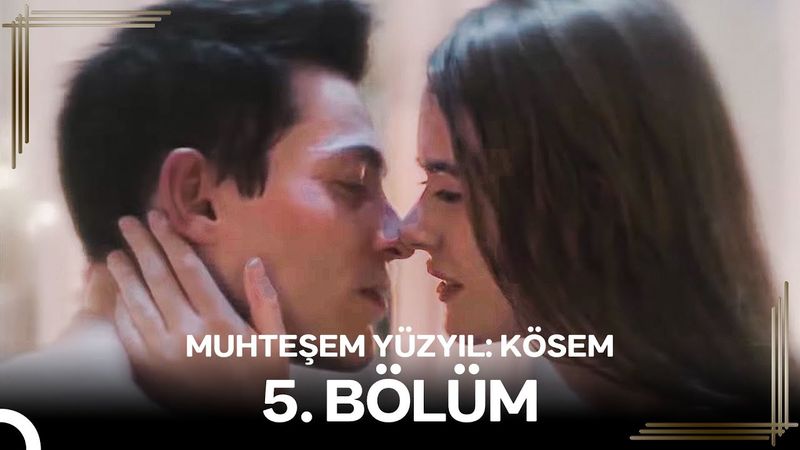 Muhteşem Yüzyıl: Kösem 5.Bölüm #Yeniden