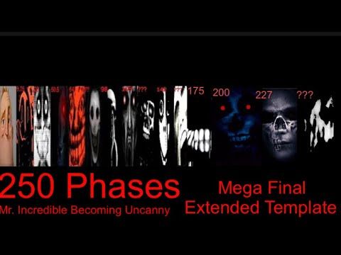 Mr. Incredible Becoming Uncanny Mega Final Extended Template | 250 Phases