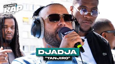 [EXCLU] Djadja - Tanjiro #PlanèteRap