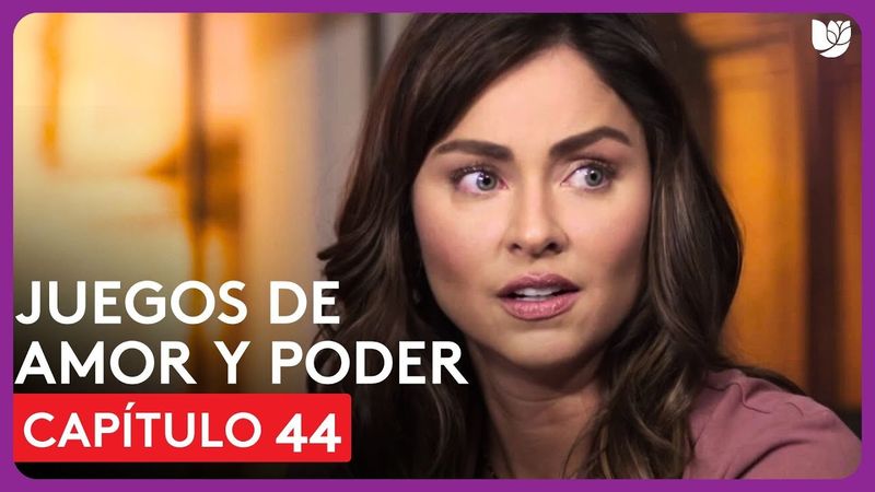 Juegos de Amor y Poder | Capítulo 44 - Resumen