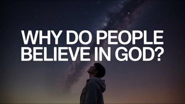 Why Do People Believe in God? | The Psychology Behind Faith