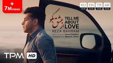 Reza Bahram - Az Eshgh Begoo (Music Video) - موزیک ویدیو آهنگ از عشق بگو از رضا بهرام