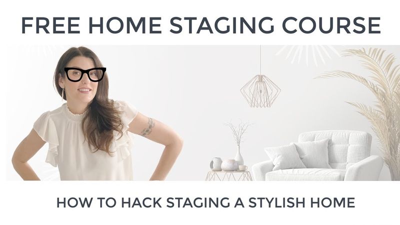 ★ Home Staging - How to Hack Staging a Stylish Home DIY Course ★