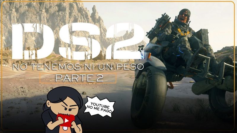 ¡Youtube NO PAGA! ¡No tengo Ni un peso WEEEEEEE! - Death Stranding 2: On The Beach - Jeshua Games