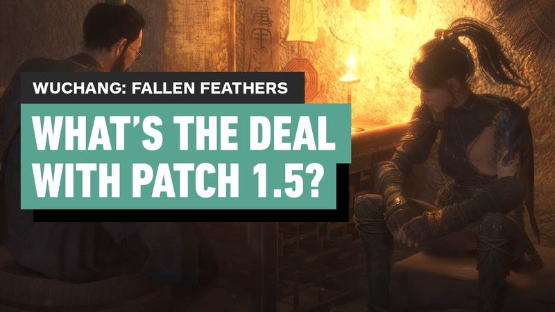 What's Going on With Wuchang: Fallen Feathers Patch 1.5? - Patch Breakdown