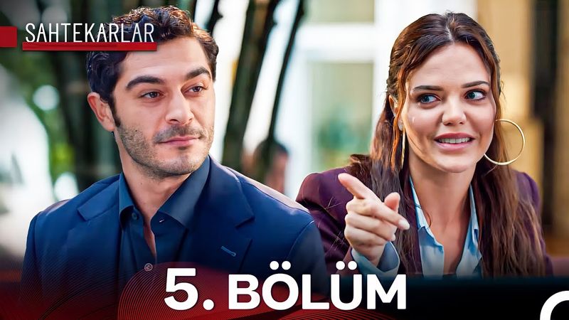 Sahtekarlar 5. Bölüm