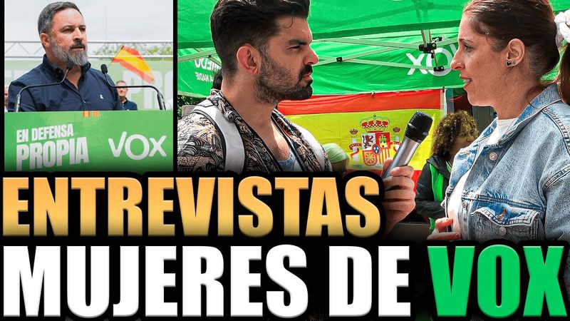 ENTREVISTAS A MUJERES DE VOX: ¿SON RACISTAS Y MACHISTAS? VOTO FEMENINO DE DERECHAS SIN FILTROS
