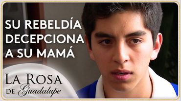 La irresponsabilidad de Alberto entristece a su mamá | La Rosa de Guadalupe