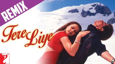 Remix Song - Tere Liye - Veer-Zaara