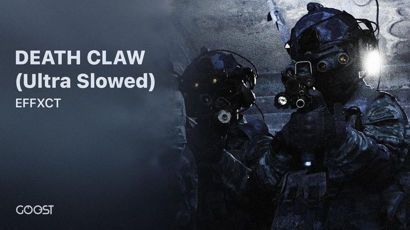 DEATH CLAW (Ultra Slowed) - EFFXCT