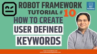 Учебник Robot Framework №10 — Как создавать пользовательские ключевые слова