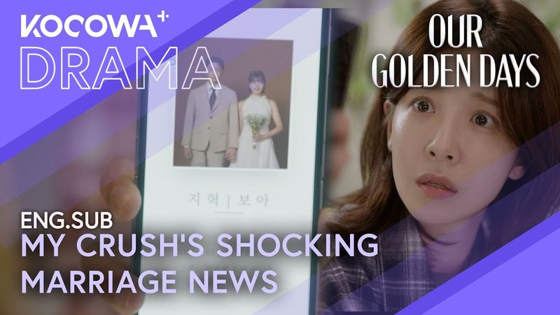 The Man Who Rejected Me… Is Getting Married 💔 | Our Golden Days EP05 | KOCOWA+