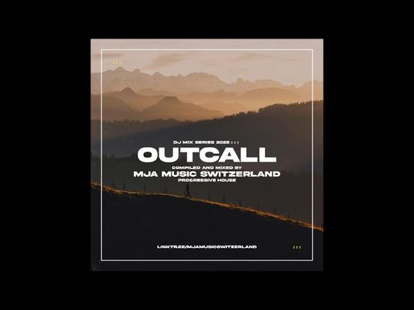 OUTCALL - (progressive house) - mixed by mja music switzerland - 2025