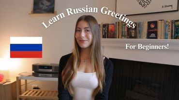 Learn Russian Greetings: Hello, Goodbye, and More (Beginner Guide)