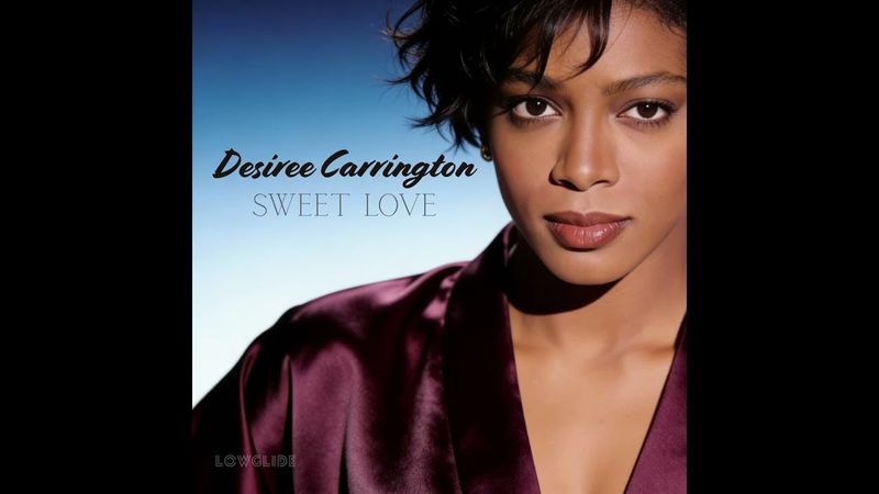 Desiree Carrington - Sweet Love