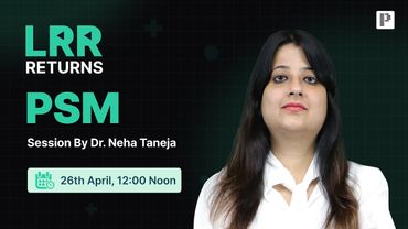 PSM LRR by Dr. Neha Taneja | For NEET PG, INI-CET & FMGE