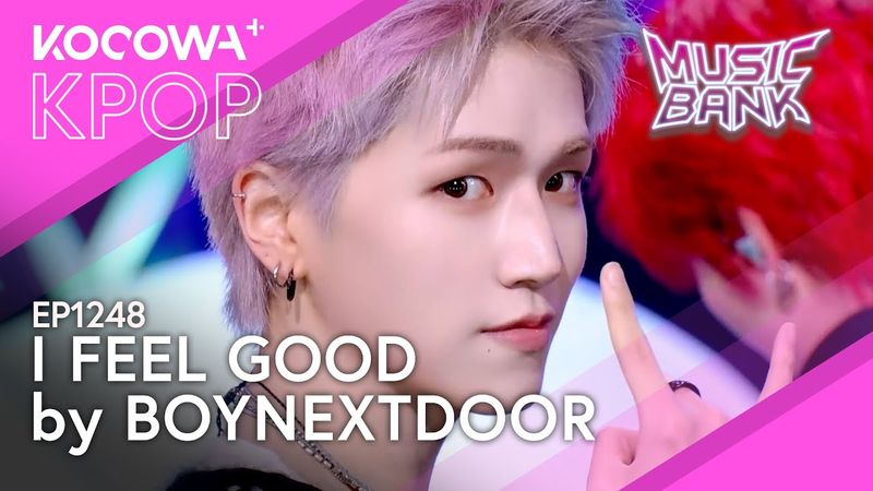 BOYNEXTDOOR - I Feel Good | Music Bank EP1248 | KOCOWA+