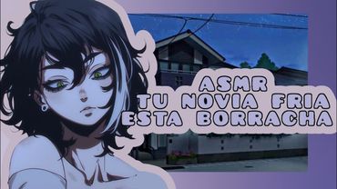 //ASMR// tu novia fría está borracha 😵‍💫💓🌸