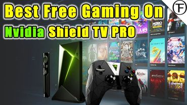 Best Gaming Set Up On Nvidia Shield TV Pro
