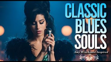 Classic Blues Amy Winehouse-Inspired Music Playlist 2025 | Full Album Songs of Love