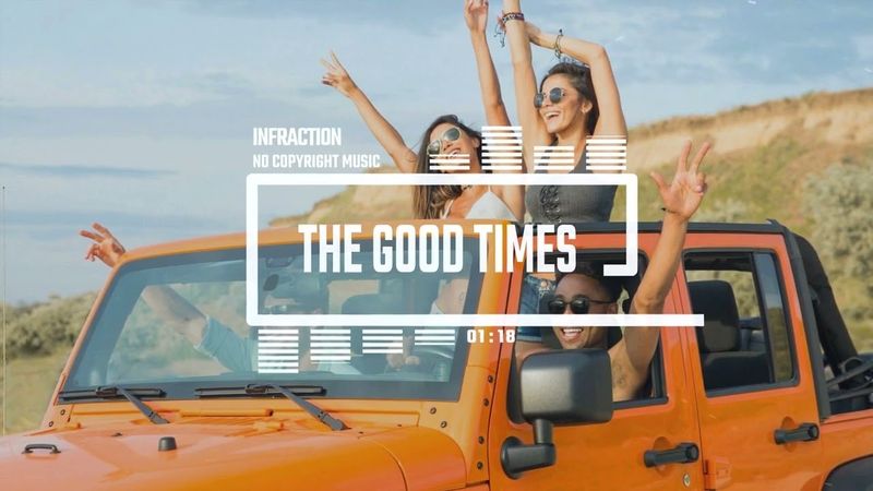 Upbeat Indie Happy Rock by Infraction [No Copyright Music] / The Good Times