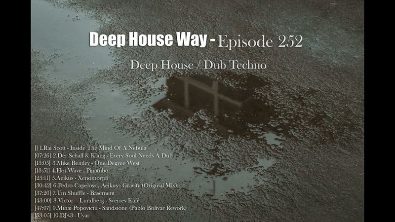 Deep House Way - Episode 252 [Deep House / Dub Techno]