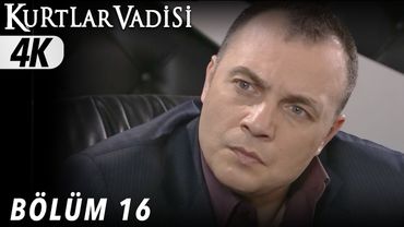 16.Bölüm - Kurtlar Vadisi | 4K