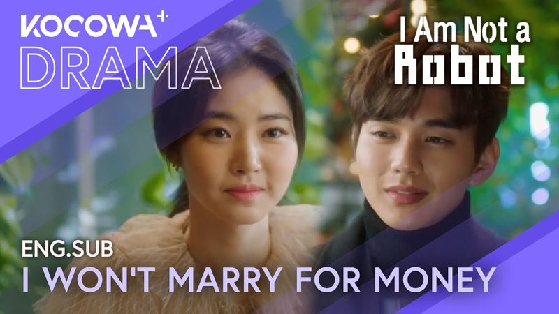 I Can’t Marry You— I’m Not Shallow! | I Am Not A Robot EP21 | KOCOWA+