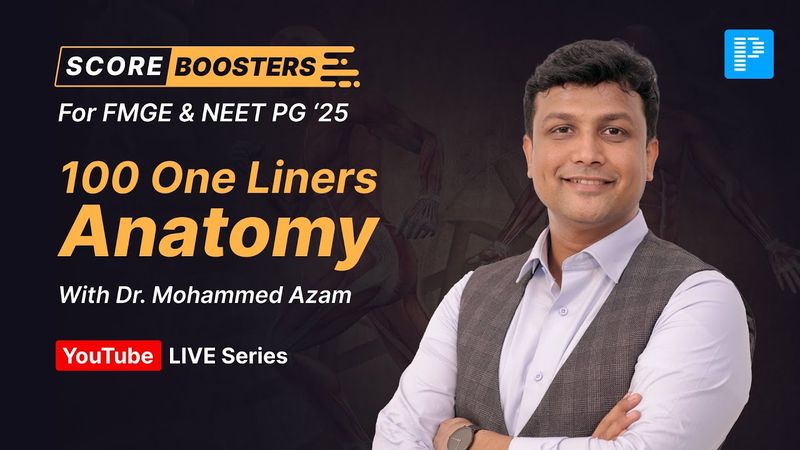 100 Anatomy One Liners to Boost Your FMGE & NEET PG Score Fast