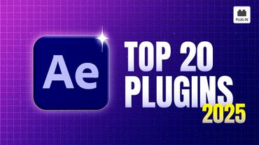 Top 20 After Effects Plugins You Need in 2025