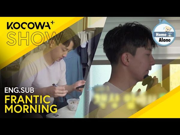 This MBC Rookie Has The Most Frantic Morning Routine | Home Alone EP600 | KOCOWA+