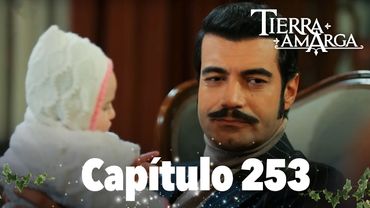 Tierra Amarga - Capítulo 253