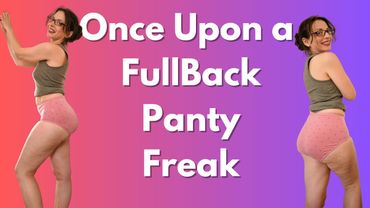 Once Upon Fullback Panties
