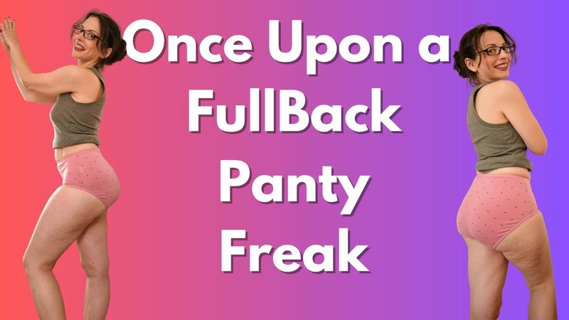 Once Upon Fullback Panties