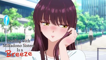 Kazuki Tries Being Femme | Dealing with Mikadono Sisters Is a Breeze