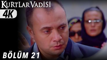 21.Bölüm - Kurtlar Vadisi | 4K