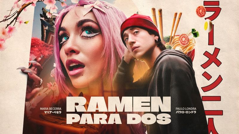 Maria Becerra, Paulo Londra - RAMEN PARA DOS (Official Video)