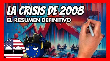 ✅ La CRISIS de 2008 en 30 minutos | El RESUMEN DEFINITIVO de la mayor crisis económica del siglo
