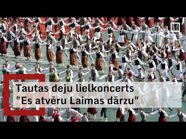 Tautas deju lielkoncerts "Es atvēru Laimas dārzu"