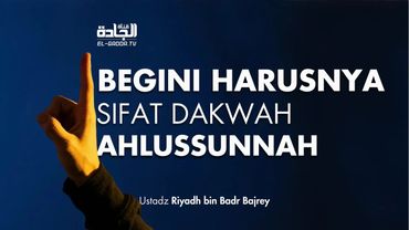 Seruan kepada Tauhid (Ciri Dakwah Ahlussunnah) - Ust. Riyadh bin Badr Bjarey