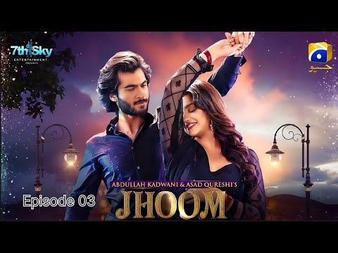 Jhoom Episode 03 |