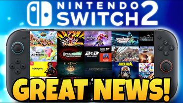 Nintendo Switch 2 Games Just Got GREAT NEWS!