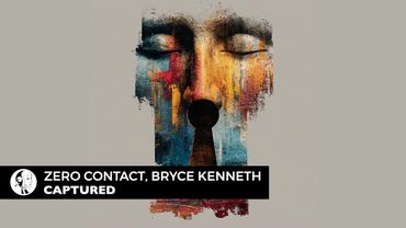 ZERO CONTACT, Bryce Kenneth - Captured | Steyoyoke