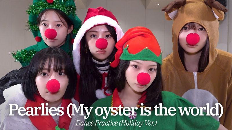 LE SSERAFIM (르세라핌) Pearlies (My oyster is the world) Dance Practice (Holiday Ver.)