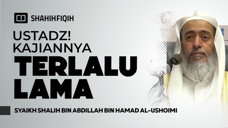 Majelis Ilmu Adalah Medan Jihad: Paksakan Dirimu! - Syaikh Shalih bin Abdillah Al-Ushoimi