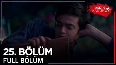 Aşkın Kanunu 25. Bölüm